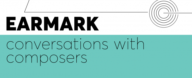 Earmark - Conversations with Composers