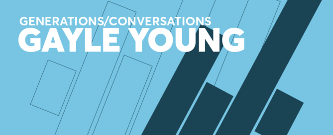 Generations Conversations Gayle Young Part 5